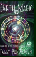 Earth Magic: Book One of the Merlin's Gambit Trilogy 1446150534 Book Cover