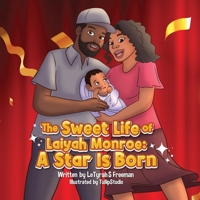 The Sweet Life of Laiyah Monroe: A Star is Born B0CTG4YJJJ Book Cover
