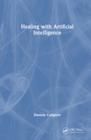 Healing with Artificial Intelligence 1032998164 Book Cover