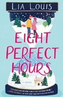Eight Perfect Hours: A Novel 1982135948 Book Cover