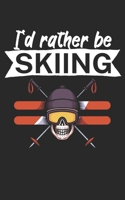 Id rather be skiing: Notebook for skiers on the ski slope. 120 pages with page numbers. For notes or planning apr�s ski. 1678391581 Book Cover