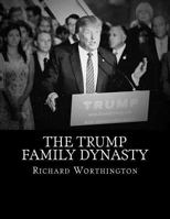 The Trump Family Dynasty 1535566256 Book Cover