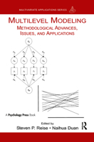 Multilevel Modeling: Methodological Advances, Issues, and Applications (Multivariate Applications) 0805851704 Book Cover