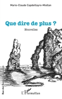 Que dire de plus ?: Nouvelles (Rue Des Écoles) (French Edition) 2343238146 Book Cover