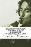 Raccolta completa: Romanzi, scritti e racconti (1900equalcosa-2012): Tristi Tropicals, Inferno, Il mio ragazzo è un genio, Haiku, Ricette, Maniak etc... 149424683X Book Cover