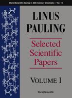 Linus Pauling: Selected Scientific Papers (World Scientific Series in 20th Century Chemistry , Vol 1) 9810229399 Book Cover