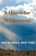 A Quest for Wilderness 1948070448 Book Cover