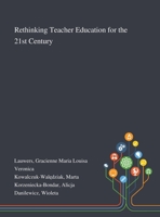 Rethinking Teacher Education for the 21st Century 1013294157 Book Cover
