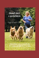 Hond met 2 gezichten: Een schat van een hond die levensgevaarlijk bleek te zijn (Honden) (Dutch Edition) B08HTG6497 Book Cover