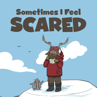 Sometimes I Feel Scared: English Edition 1774502534 Book Cover