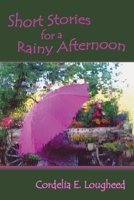 Short Stories for a Rainy Afternoon 0865347433 Book Cover