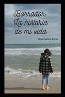 Borrador: la historia de mi vida. 1097893030 Book Cover