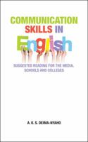Communication Skills in English: Suggested Reading for the Media, Schools and Colleges 1482875756 Book Cover