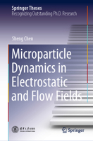 Microparticle Dynamics in Electrostatic and Flow Fields 9811608423 Book Cover