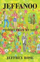Jeffanoo: Stories from My Life 1977225306 Book Cover