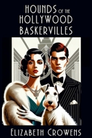 Hounds of the Hollywood Baskervilles: A Babs Norman Hollywood Mystery 1685125425 Book Cover