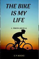 The bike is my life 0368967859 Book Cover