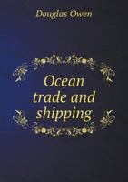 Ocean Trade and Shipping 1019461764 Book Cover