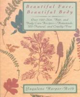 Beautiful Face, Beautiful Body 0425172740 Book Cover