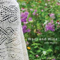 Wool and Wine: People, Passion, Conversations 0692985344 Book Cover