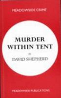 Murder Within Tent (Meadowside Crime) 0952063212 Book Cover