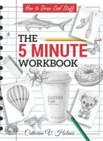 How to Draw Cool Stuff: The 5 Minute Workbook 1732888841 Book Cover