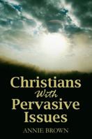 Christians with Pervasive Issues 1432775766 Book Cover