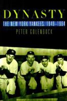 Dynasty : The New York Yankees 1949-1964 0809223945 Book Cover