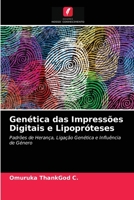 Genética das Impressões Digitais e Lipopróteses: Padrões de Herança, Ligação Genética e Influência de Género 6204086235 Book Cover