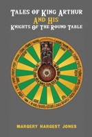 Tales of King Arthur And His Knights of the Round Table 1528980689 Book Cover