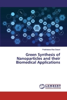 Green Synthesis of Nanoparticles and their Biomedical Applications 6200115249 Book Cover