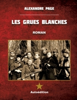 Les Grues blanches: (édition petit format) 2322480061 Book Cover