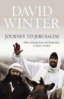 Journey to Jerusalem: Bible Readings from Ash Wednesday to Easter Sunday 1841014850 Book Cover