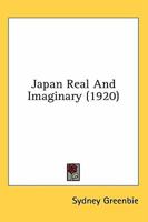 Japan Real And Imaginary 1241115419 Book Cover