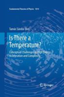 Is There a Temperature?: Conceptual Challenges at High Energy, Acceleration and Complexity 1461428041 Book Cover