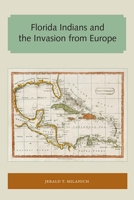 Florida Indians and the Invasion from Europe 0813016363 Book Cover