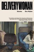 Deliverywoman: Stories 1914391500 Book Cover