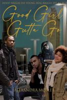 Good Girl Gutta Go 1737068885 Book Cover