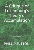 A Critique of Luxemburg's Theory of Accumulation B095RXNZ53 Book Cover