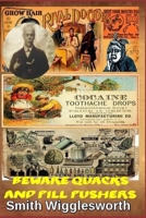 Smith Wigglesworth Beware Quacks and Pill Pushers: Why Believers Should Put Their Trust In God 1077101961 Book Cover