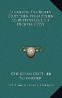 Sammlung Der Besten Deutschen Prosaischen Schriftsteller Und Dichter (1777) 1166053814 Book Cover