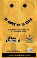 El ARTE de la RISA: “Encuentra la Felicidad a través de REÍR” (Spanish Edition) B0CMLX1M85 Book Cover