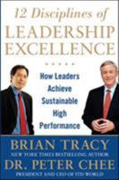 12 Disciplines of Leadership Excellence: How Leaders Achieve Sustainable High Performance 0071809465 Book Cover
