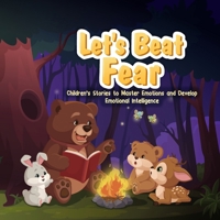 Let's Beat Fear: Children’s Stories to Master Emotions and Develop Emotional IntelligenceTess B0FKVDL8VM Book Cover