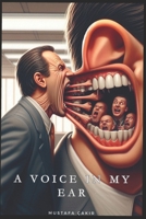 A Voice in My Ear B0CTSLW79D Book Cover