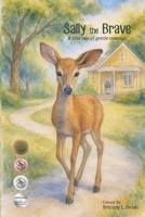 Sally The Brave: A true tale of gentle courage B0FKZDD9QK Book Cover