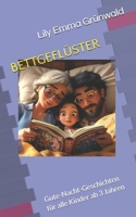 BETTGEFLÜSTER: Gute-Nacht-Geschichten für alle Kinder ab 3 Jahren (German Edition) B0DT2MG3LG Book Cover