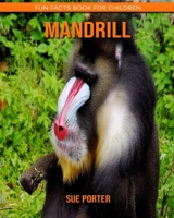 Mandrill: Fun Facts Book for Children B088GL5XHT Book Cover