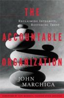 The Accountable Organization: Reclaiming Integrity, Restoring Trust 0891061851 Book Cover