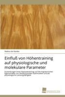 Einfluß von Höhentraining auf physiologische und molekulare Parameter (German Edition) 3838108051 Book Cover